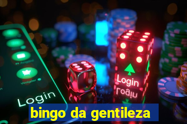 bingo da gentileza